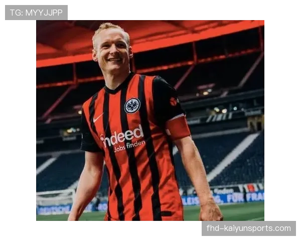 聚焦：法兰克福队长罗德如何凭借防守阅读能力成为中场屏障